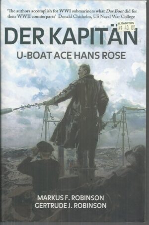 Der Kapitän: U-Boat Ace Hans Rose