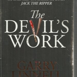 Devil’s Work, The: Australia’s Jack the Ripper and the serial murders that shocked the world