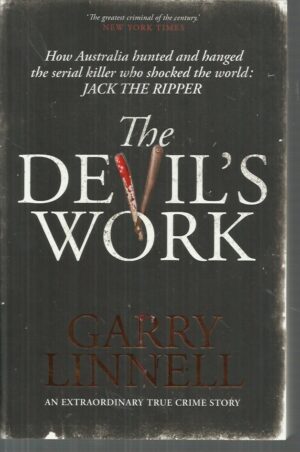 Devil's Work, The: Australia's Jack the Ripper and the serial murders that shocked the world