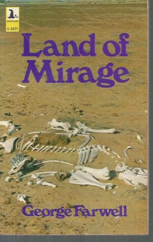Land of Mirage: The Story of Men, Cattle and Camels on the Birdsville Track