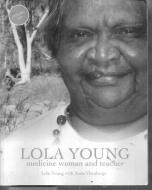 LOLA YOUNG: Medicine Woman and Teacher