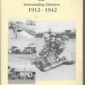 Newcarnie – Nukarni and Surrounding Districts 1912 – 1942