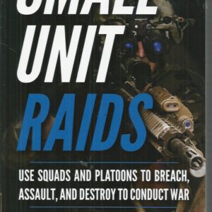Small Unit Raids: An Illustrated Manual