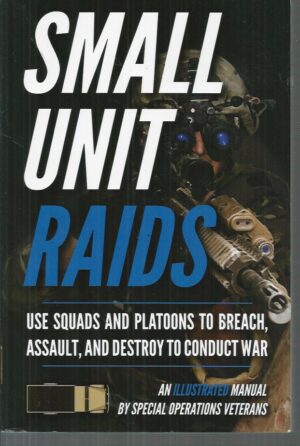 Small Unit Raids: An Illustrated Manual