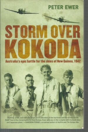 Storm Over Kokoda: Australia's Epic Battle for the Skies of New Guinea, 1942