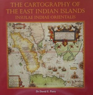 Cartography of the East Indian Islands, The. Insulae Indiae Orientalis