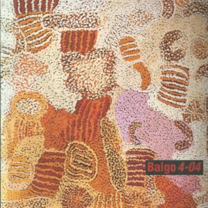 Balgo 4-04: New Paintings from the Kutjungka Region