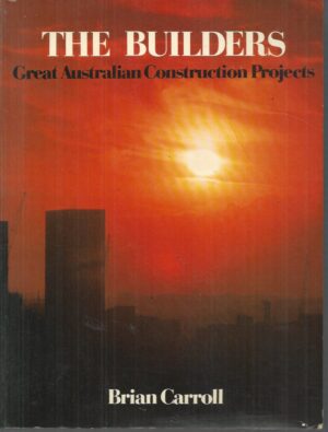 Builders, The: Great Australian Construction Projects