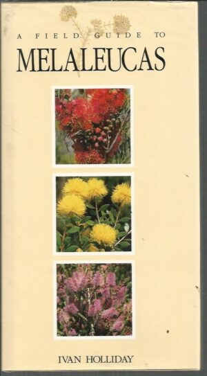 Field Guide to Melaleucas, A