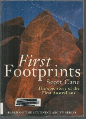 First Footprints : The Epic Story of the First Australians.