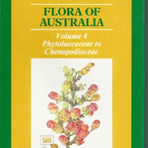 Flora of Australia Volume 4 : Phytolaccaceae to Chenopodiaceae