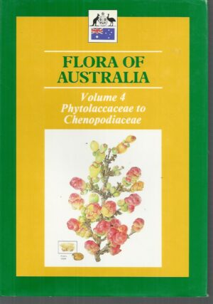 Flora of Australia Volume 4 : Phytolaccaceae to Chenopodiaceae