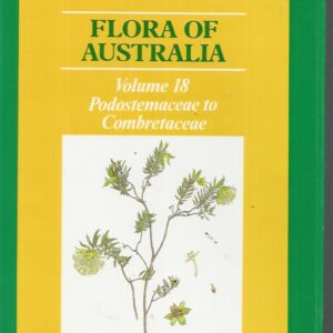 Flora of Australia. Volume 18. Podostemaceae to Combretaceae.