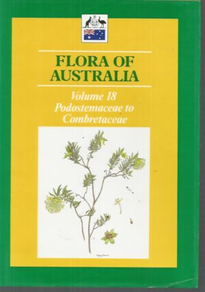 Flora of Australia. Volume 18. Podostemaceae to Combretaceae.