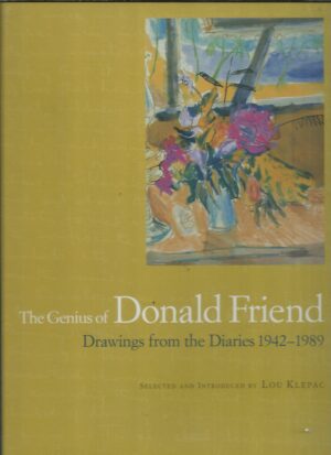 Genius of Donald Friend, The : Drawings From the Diaries 1942-1989 Donald
