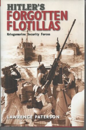 Hitler's Forgotten Flotillas: Kriegsmarine Security Forces