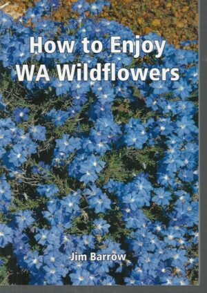 How to Enjoy WA Wildflowers
