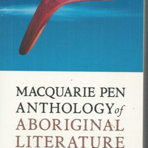 Macquarie Pen Anthology of Aboriginal Literature