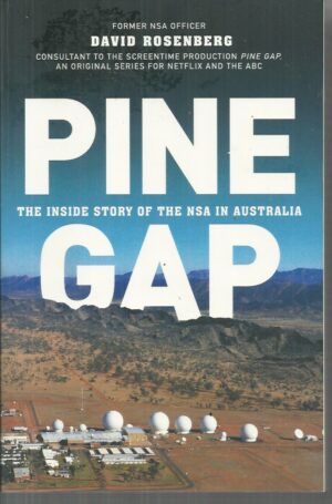 Pine Gap: The Inside Story of the NSA in Australia