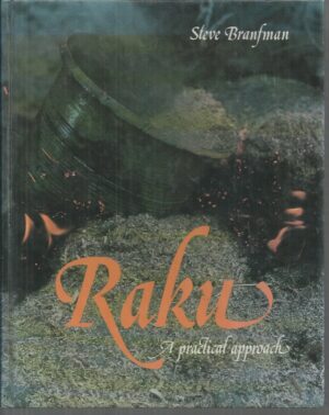 Raku: A Practical Approach (Ceramics)