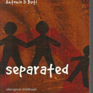Separated: Aboriginal Childhood Separations and Guardianship Law (Institute of Criminology Monograph)