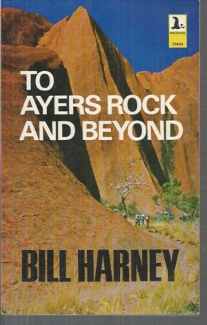 TO AYERS ROCK AND BEYOND