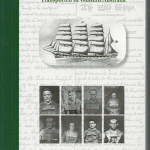 Voices from the Tomb: A Biographical Dictionary of the 62 Fenians Transported to Western Australia