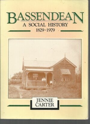 BASSENDEAN : A social history 1829-1979