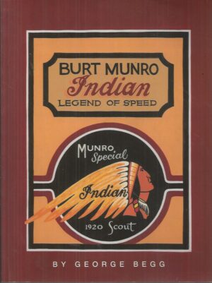 BURT MUNRO : Indian Legend of Speed
