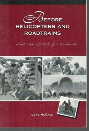 Before Helicopters and Roadtrains: What was Expected of a Stockman