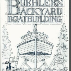 Buehler’s Backyard Boatbuilding