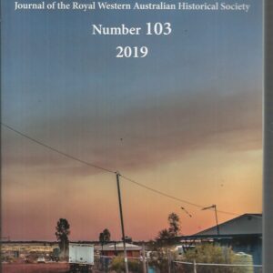 EARLY DAYS: Journal of The Royal Western Australian Historical Society Number 103 2019