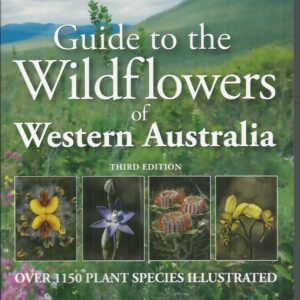 Guide to the Wildflowers of Western Australia