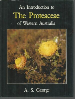 Introduction to the Proteaceae of Western Australia, An