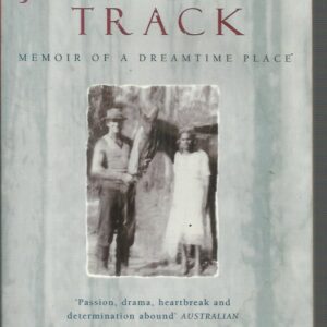 Jackson’s Track : Memoir of a Dreamtime Place