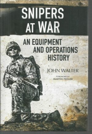 Snipers at War: An Equipment and Operations History