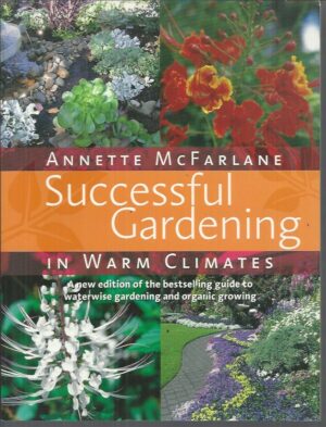 Successful Gardening In Warm Climates