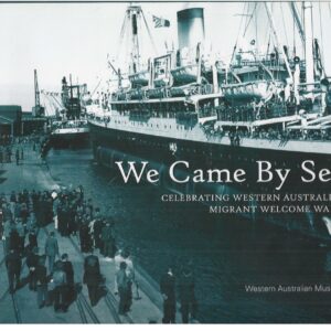We Came By Sea: Celebrating Western Australia’s Migrant Welcome Walls