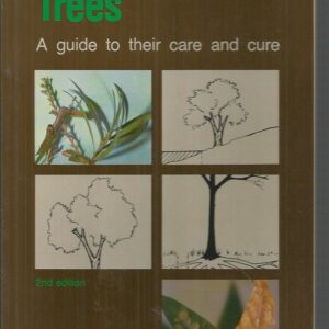 Australian Trees : A guide to their care and cure