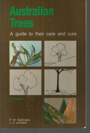 Australian Trees : A guide to their care and cure