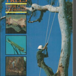 Australian Trees: Their Care and Repair.