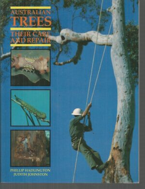 Australian Trees: Their Care and Repair.