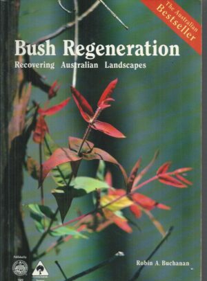 Bush Regeneration: Recovering Australian Landscapes