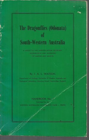 Dragonflies (Odonata) of South-western Australia, The : A guide to the identification, ecology, distribution and affinities of larvae and adults