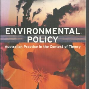 Environmental Policy: Australian Practice in the Context of Theory