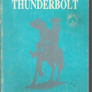 Ghost Called Thunderbolt, A: The career and legend of Frederick Ward bushranger throughout northern New South Wales