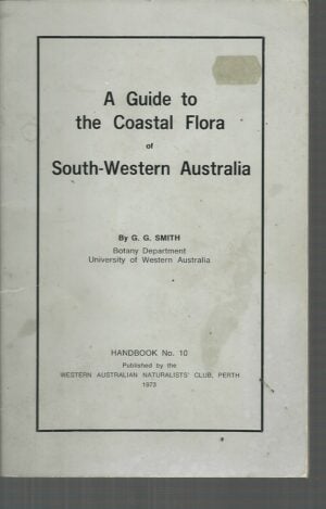 Guide to the Coastal Flora of South-Western Australia, A