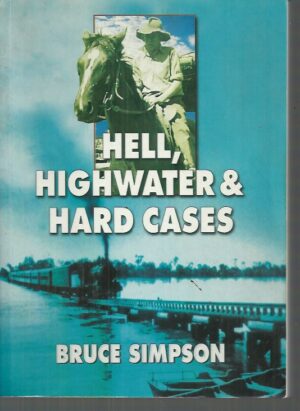 Hell, Highwater & Hard Cases