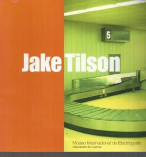 Jake Tilson: Investigations in Cities 1977-1997