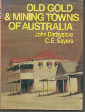 Old Gold & Mining Towns of Australia